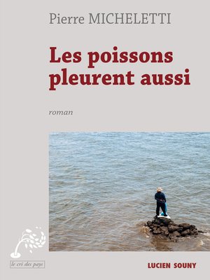 cover image of Les Poissons pleurent aussi